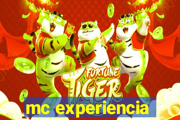 mc experiencia